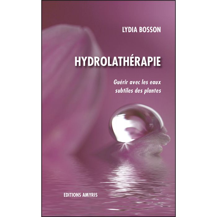 HYDROLATHERAPIE-LYDIA BOSSON HYDROLATHERAPIE-LYDIA BOSSON