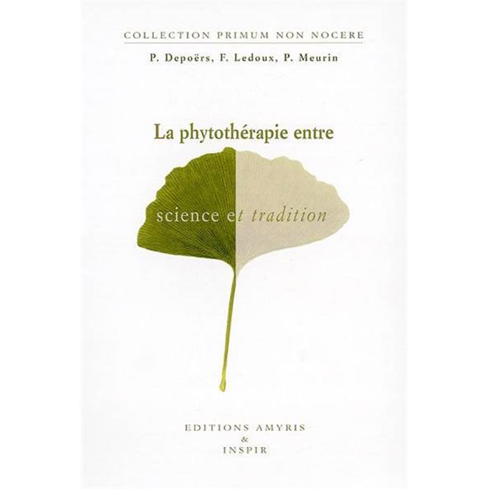 LA PHYTOTHERAPIE ENTRE SCIENCE ET TRADITION LA PHYTOTHERAPIE ENTRE SCIENCE ET TRADITION