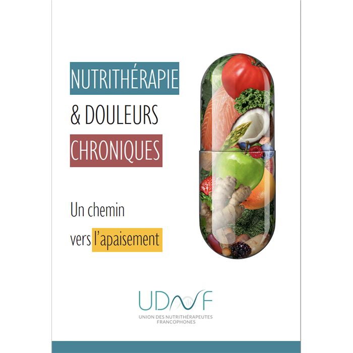 NUTRITHERAPIE ET DOULEURS CHRONIQUES NUTRITHERAPIE ET DOULEURS CHRONIQUES