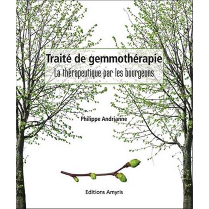 TRAITE DE GEMMOTHERAPIE-PHILIPPE ANDRIANNE TRAITE DE GEMMOTHERAPIE-PHILIPPE ANDRIANNE